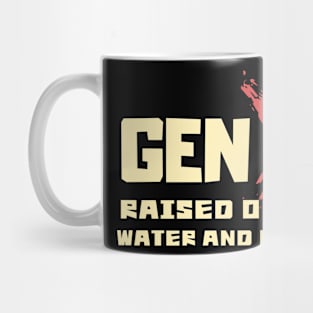 GEN X raised on hose water and neglect Mug